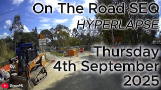 On the Road SEQ (Hyperlapse) - Thursday 4th September 2025