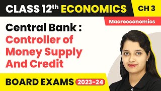 Download lagu Central Bank : Controller of Money Supply And Credit - Money And Banking | Class 12 Macroeconomics mp3