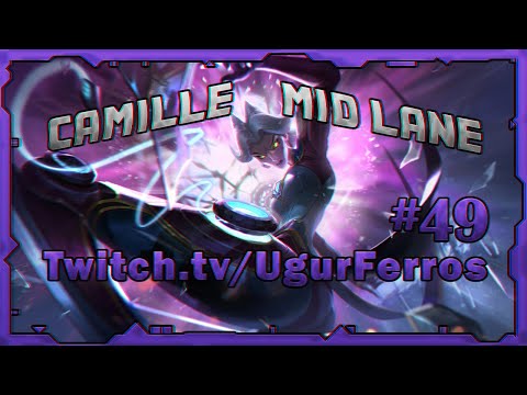 Camille @ Mid Lane, an underrated Assassin pick | Ugur Ferros #49