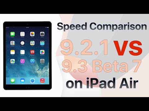 iPad Air iOS 9.2.1 vs iOS 9.3 Beta 7 / Public Beta 7 Build #13E5233a Speed Comparison