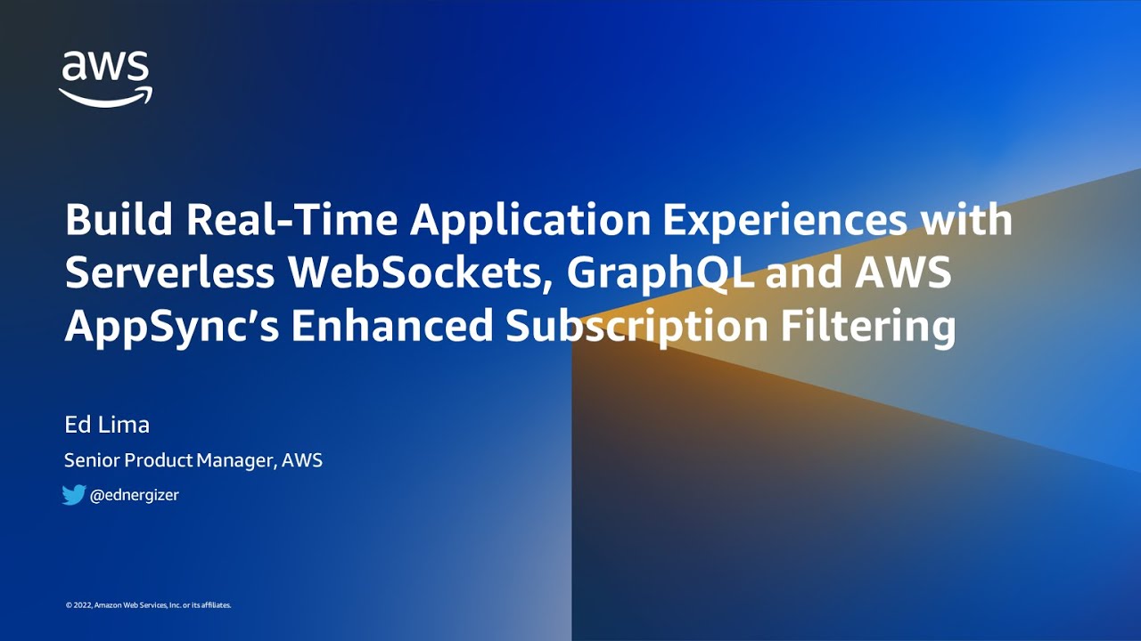 Build Real-Time Application Experiences with Serverless WebSockets, GraphQL & AWS AppSync
