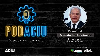 PodAciu #07 - Arnaldo Santos Júnior