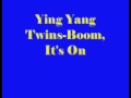 Ying Yang Twins What S Happnin Boom It S On