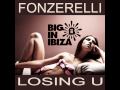 Fonzerelli - Losing U (Radio Edit) [Big in Ibiza] 