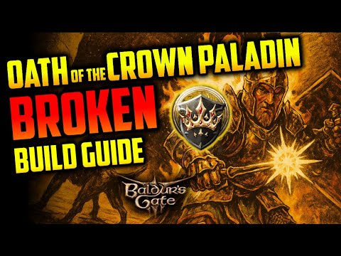 BROKEN Oath of the Crown Paladin PURE Build Guide | Baldur's Gate 3