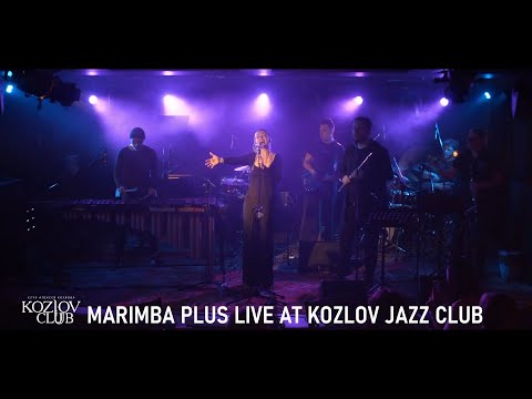 MARIMBA PLUS - LIVE AT KOZLOV JAZZ CLUB 25.06.23