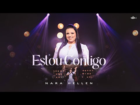Nara Hellen - Estou Contigo | Clipe Oficial