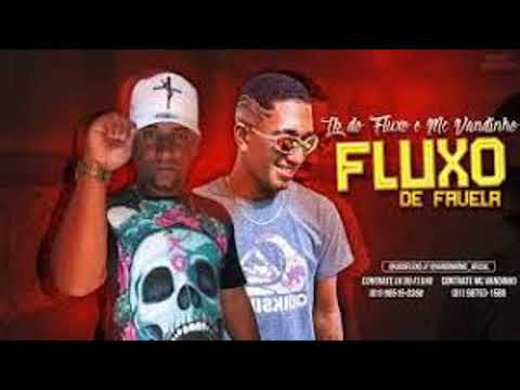 LK DO FLUXO E VANDINHO VD  (FLUXO DE FAVELA)