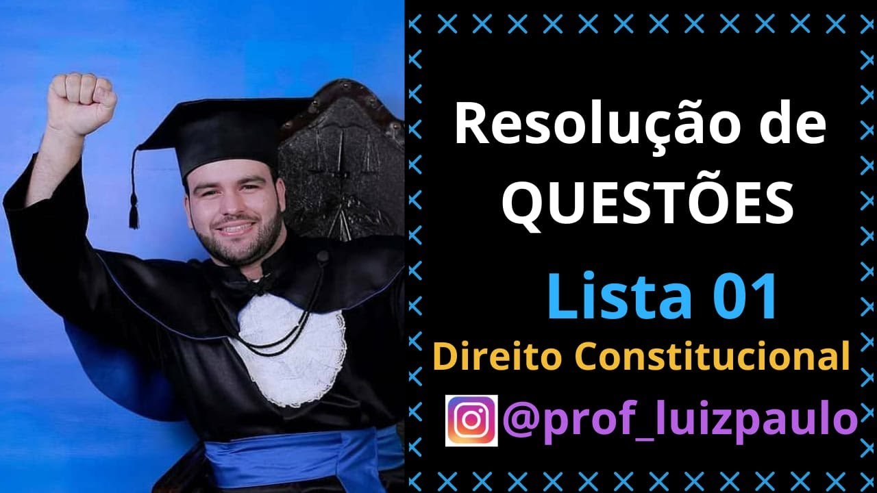 Resolução de QUESTÕES - Direito CONSTITUCIONAL