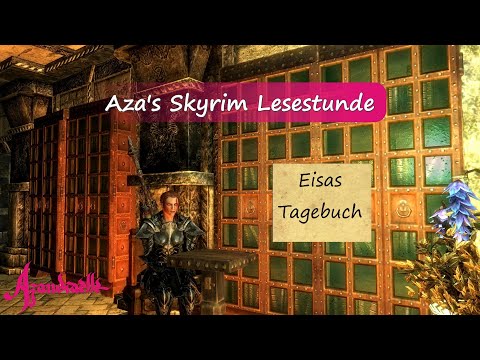 Aza's Skyrim Lesestunde: Eisas Tagebuch
