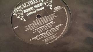 Robert Owens - Ordinary People (Roberts Stripped To The Soul Mix)
