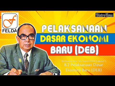 SEJ T5 BAB 8 | Topik : 8.2.Pelaksanaan Dasar Ekonomi Baru (DEB)