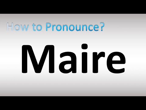 How to Pronounce Maire
