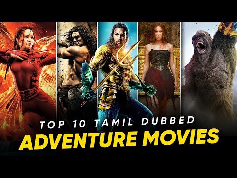Top 10 Adventure Movies in Tamil Dubbed | Best Tamil Dubbed Movies | Hifi Hollywood 