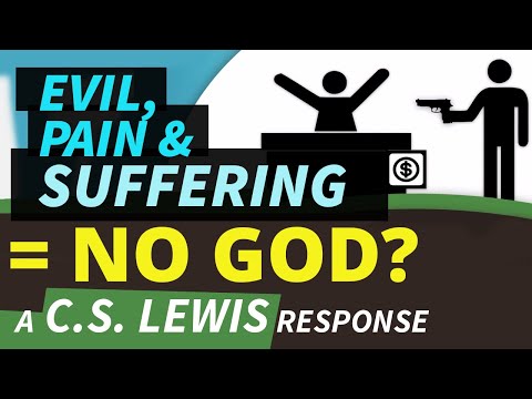 Evil, Pain, Suffering = NO GOD? a C.S. Lewis response