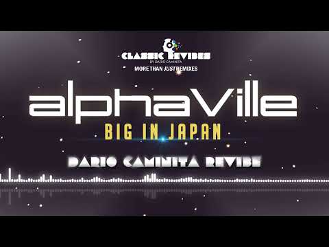 Alphaville - Big In Japan (Dario Caminita Revibe) 5'45"