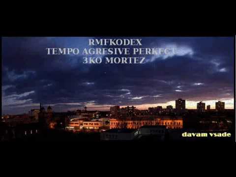 RMFKODEX - TEMPO AGRESIVE PERFECT - 3KO MORTEZ davam vsade LV HIP-HOP