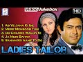 Sanjeev Kumar Reena Roy All Video Songs HD Jukebox Ladies Tailor Movie Songs