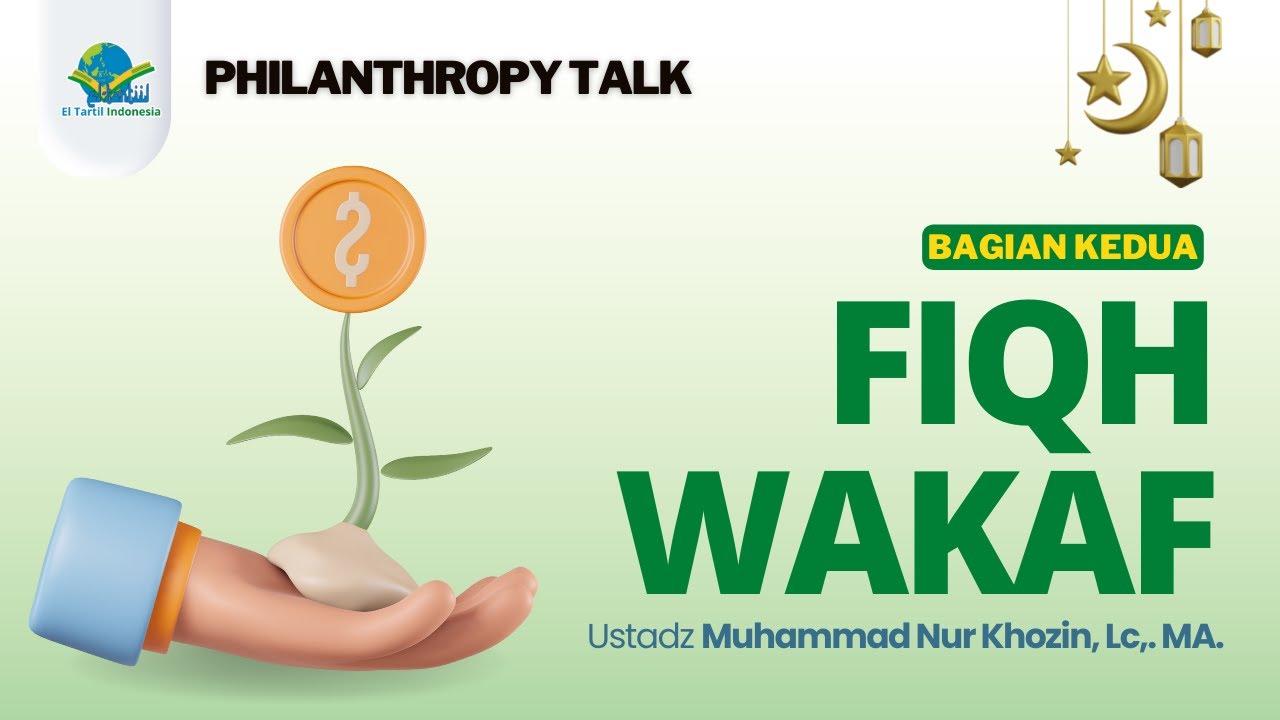 NGAJI FIQH WAKAF (PART 2) | Ust Muhammad Nur Khozin Lc., M.A.