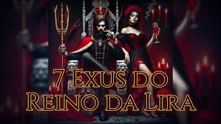 Conheça 7 dos Poderosos Exus do Reino da Lira!