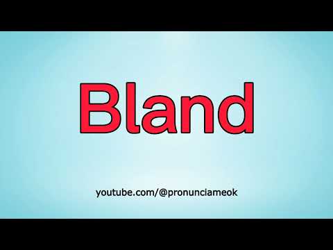 How To Pronounce Bland In English -  "Soso/Sosa" En Inglés