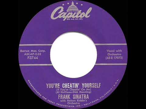 1957 HITS ARCHIVE: You’re Cheatin’ Yourself (If You’re Cheatin’ On Me) - Frank Sinatra