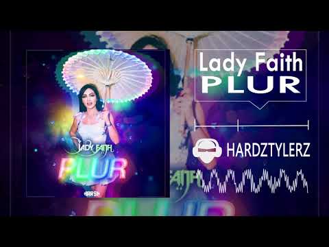 Lady Faith - PLUR