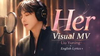 Download lagu 她 (Her) – Liu Yuning (刘宇宁) | Visual MV   English Lyrics | The Early Spring (早春晴朗) mp3