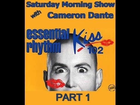 The Archive Project - KISS 102 FM - Part 1 - Cameron Dante's Saturday Radio Show -(1997)