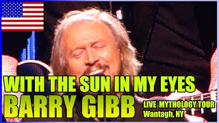 Barry Gibb - BEE GEES - With The Sun In My Eyes   LIVE Mythology USA Tour 2014 **HQ** 13/20
