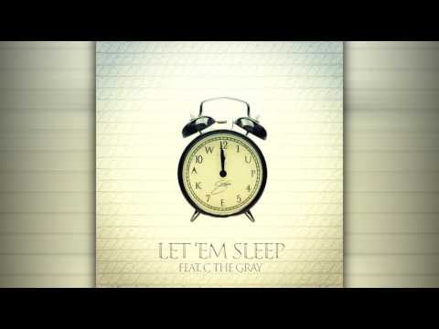 Stoozy - Let 'Em Sleep (Feat. C the Gray)