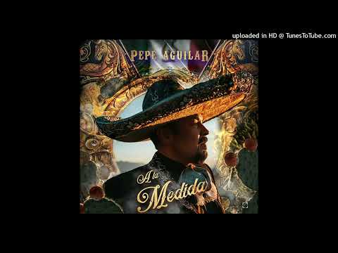 Pepe Aguilar - El Anticuado {2022}