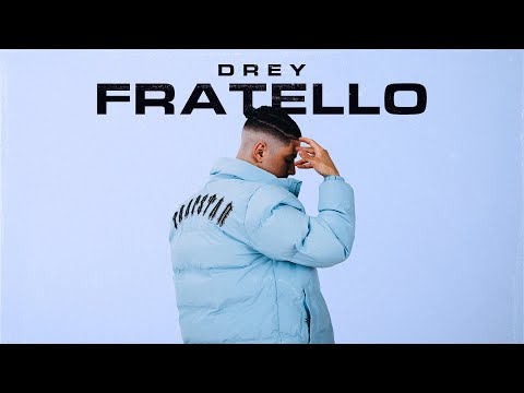 DREY - FRATELLO (OFFICIAL VIDEO)