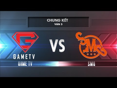 [Chung Kết] GAMETV vs SMG [Ván 5][26.11.2017] - Garena Liên Quân Mobile