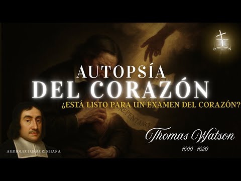 🔴“God Examines the Heart: The Divine Scalpel on the Human Soul” – Puritan Thomas Watson