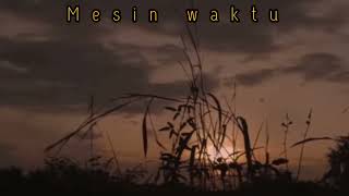 Download lagu story wa lagu Mesin waktu - Budi doremi mp3