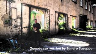 Quando..Pino Daniele SAX version by Sandro Scuoppo