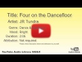 Four On The Dancefloor JR Tundra Dance Electronic Bright YouTube Audio Library BGM