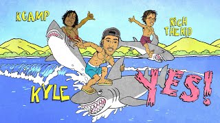 KYLE - YES! feat. Rich The Kid & K CAMP [Lyric - YouTube