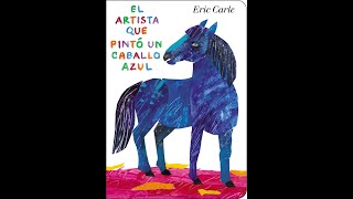 El Artista Que Un Pinto Caballo Azul read by Mrs. Taney