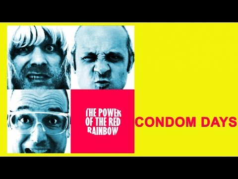 The Power of the Red Rainbow - Condom days