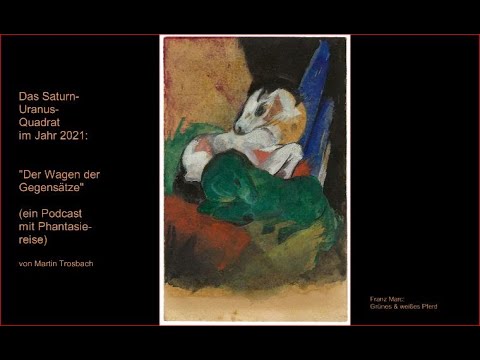 Podcast zum aktuellen Saturn-Uranus-Quadrat (mit Phantasiereise)