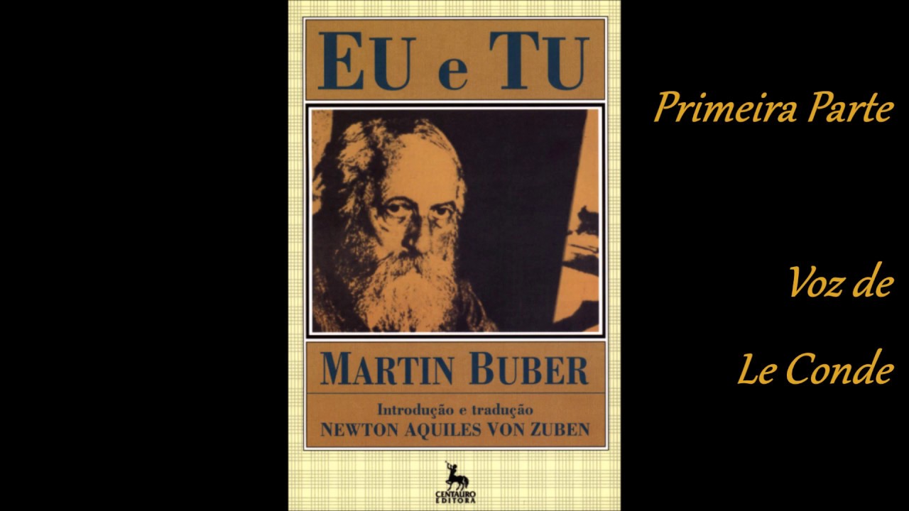 Martin Buber - Eu e Tu [Parte I] #martinbuber #euetu
