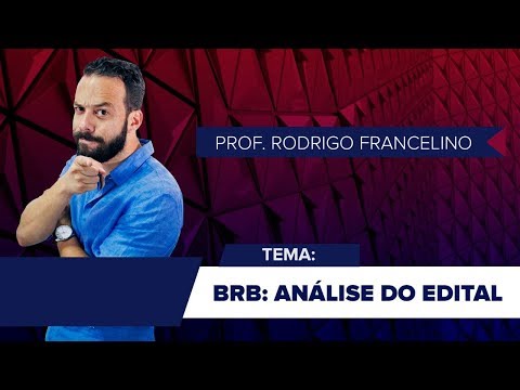 BRB: ANÁLISE DO EDITAL