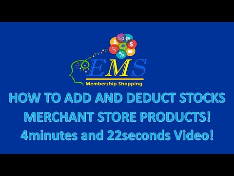 HOW TO ADD AND DEDUCT STOCKS MERCHANT STORE PRODUCT - 4minutes and 22seconds!