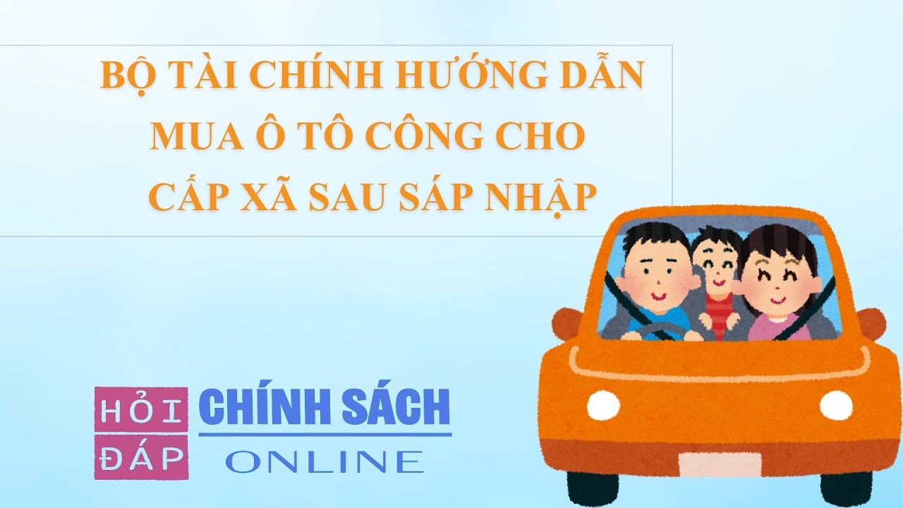 Bộ Tài chính hướng dẫn mua ô tô công cho cấp xã sau sáp nhập