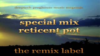 Various Artists - Specialmix Reticentpot by Lars Schneemann Proghouse Music Mixset