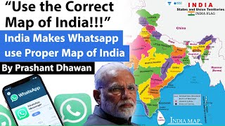 India Makes Whatsapp use Proper Map of India | Whatsapp Deletes its Tweet