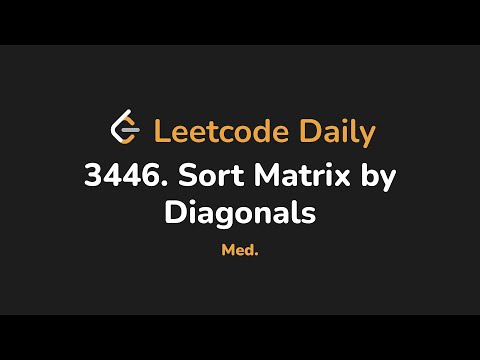 3446 Sort Matrix By Diagonals Leetcode Daily Python