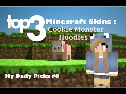 Minecraft Skins Top 3 Cute Girl Minecraft Skins : Cookie Monster Hoodies Minecraft Skins